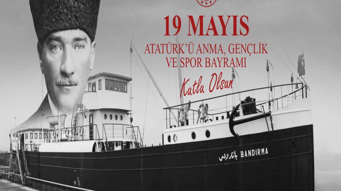 19 Mayıs Atatürk'ü Anma ve Gençlik Spor Bayramını Kutluyoruz
